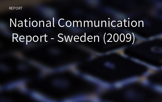National Communication Report - Sweden (2009)