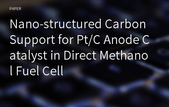 Nano-structured Carbon Support for Pt/C Anode Catalyst in Direct Methanol Fuel Cell