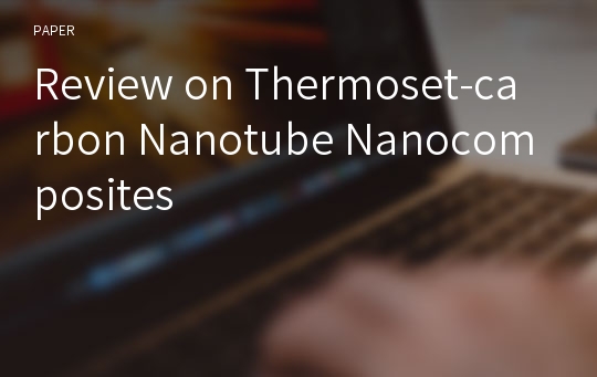 Review on Thermoset-carbon Nanotube Nanocomposites