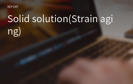 Solid solution(Strain aging)
