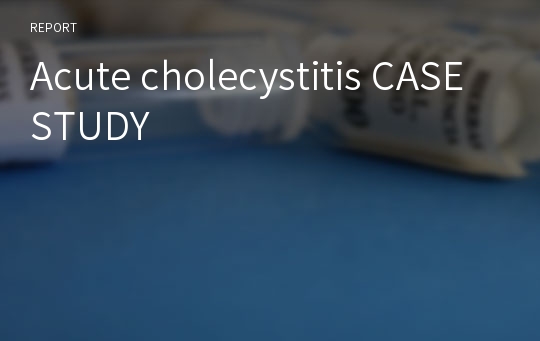 Acute cholecystitis CASESTUDY