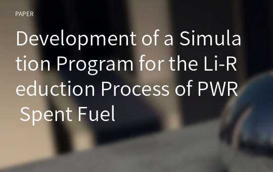 Development of a Simulation Program for the Li-Reduction Process of PWR Spent Fuel