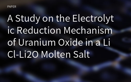 A Study on the Electrolytic Reduction Mechanism of Uranium Oxide in a LiCl-Li2O Molten Salt