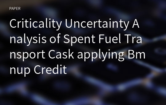 Criticality Uncertainty Analysis of Spent Fuel Transport Cask applying Bmnup Credit