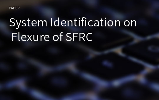 System Identification on Flexure of SFRC