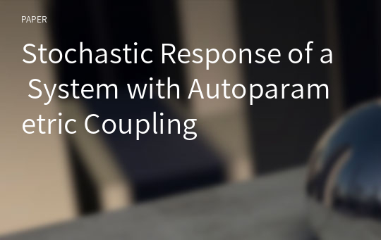 Stochastic Response of a System with Autoparametric Coupling