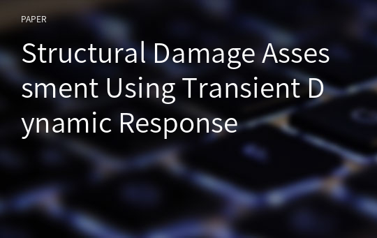 Structural Damage Assessment Using Transient Dynamic Response