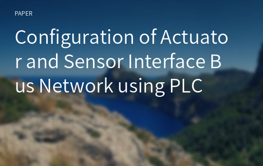 Configuration of Actuator and Sensor Interface Bus Network using PLC