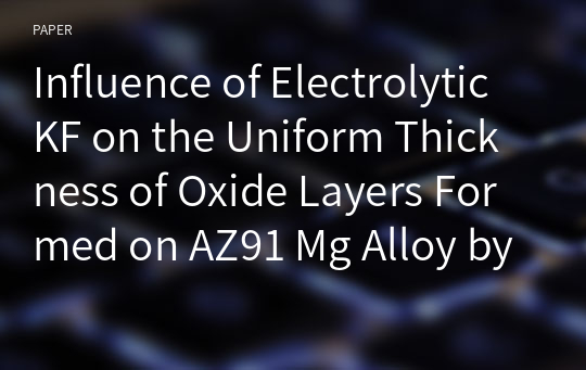 Influence of Electrolytic KF on the Uniform Thickness of Oxide Layers Formed on AZ91 Mg Alloy by Plasma Electrolytic Oxidation