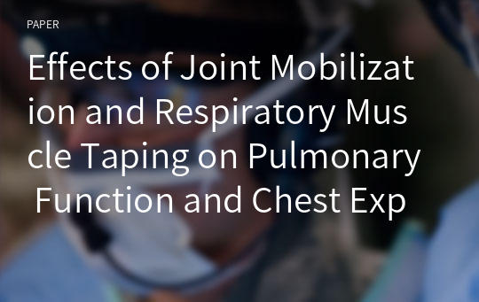 Effects of Joint Mobilization and Respiratory Muscle Taping on Pulmonary Function and Chest Expansion Ability in Patients with Chronic Stroke