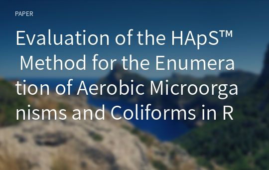 Evaluation of the HApS™ Method for the Enumeration of Aerobic Microorganisms and Coliforms in Retailed Meat Samples in Korea