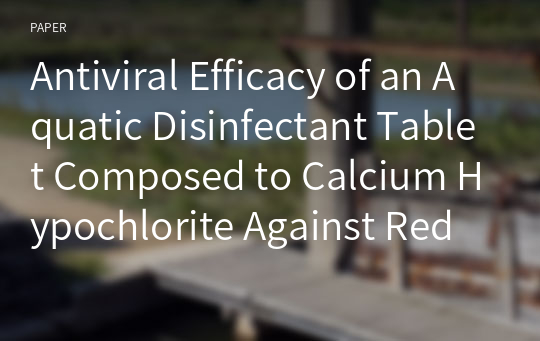 Antiviral Efficacy of an Aquatic Disinfectant Tablet Composed to Calcium Hypochlorite Against Red Sea Bream Iridovirus