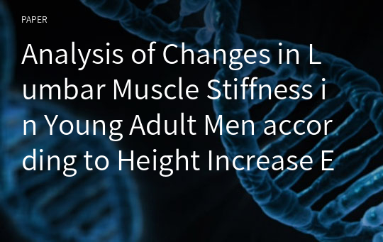 Analysis of Changes in Lumbar Muscle Stiffness in Young Adult Men according to Height Increase Elevator Shoes Insole