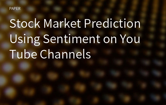 Stock Market Prediction Using Sentiment on YouTube Channels