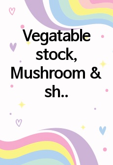 Vegatable stock, Mushroom & shrimp risotto, Energy bar 브런치카페메뉴 실습일지