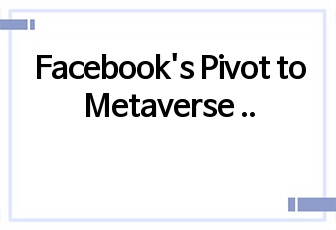 Facebook's Pivot to Metaverse 'Meta'